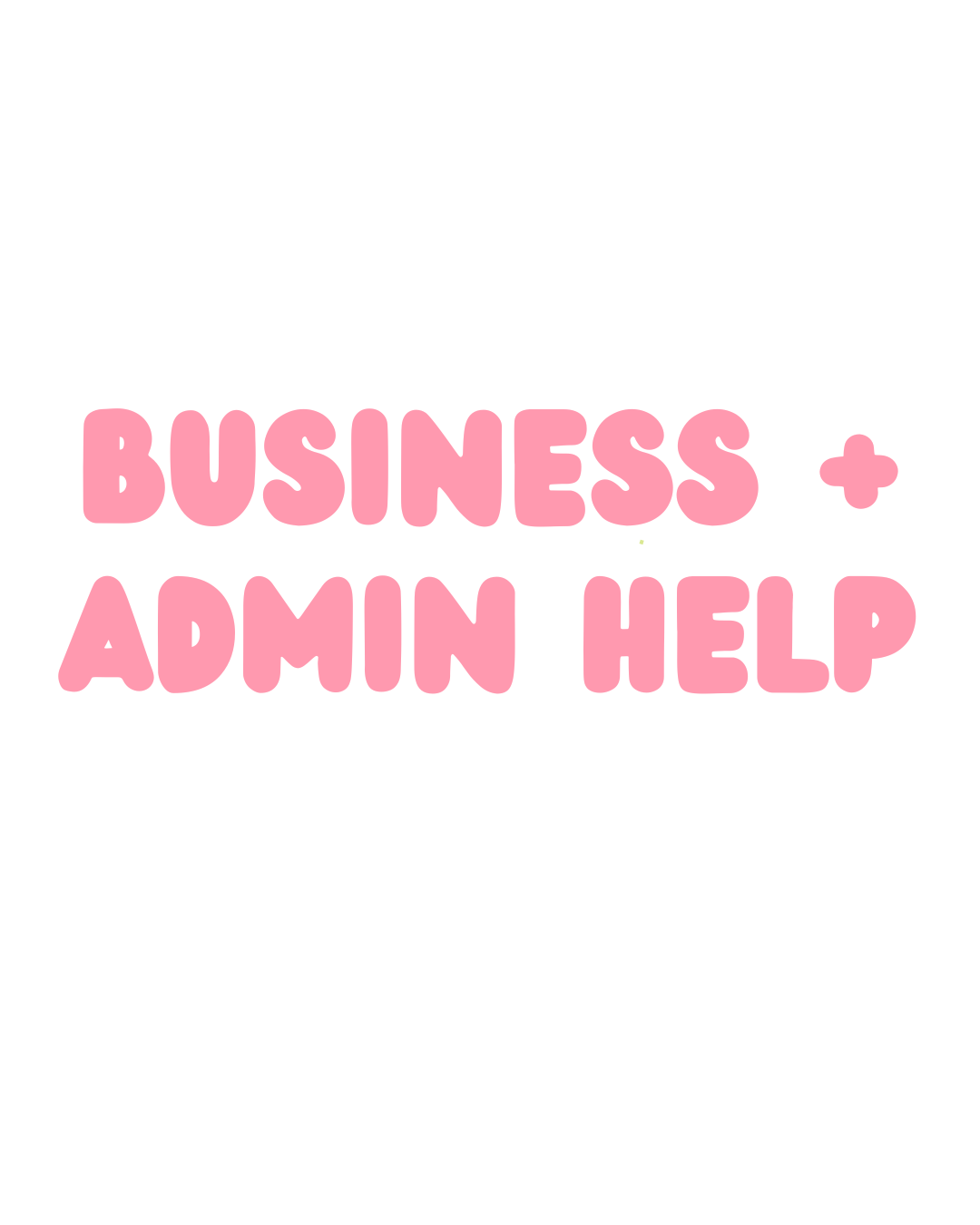 Business + Admin Help