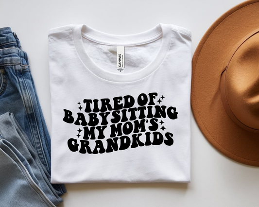 Babysitting My Moms Grandkids Graphic T-shirt