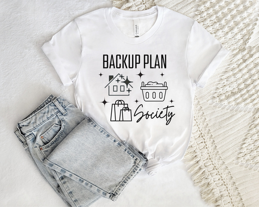 Backup Plan Society Graphic T-shirt