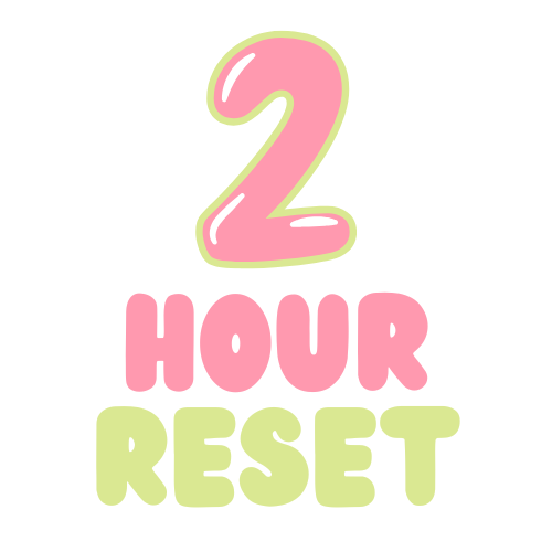 2 Hour Reset
