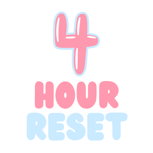 4 Hour Reset