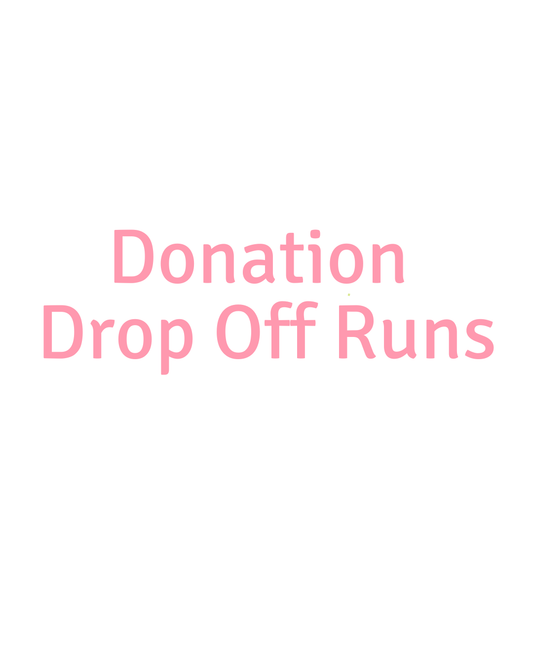 Donation Drop Off Runs