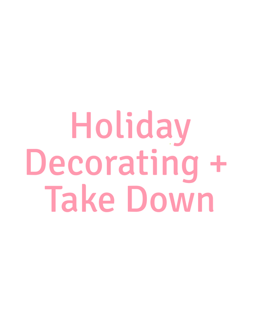 Holiday Decorating/Takedown