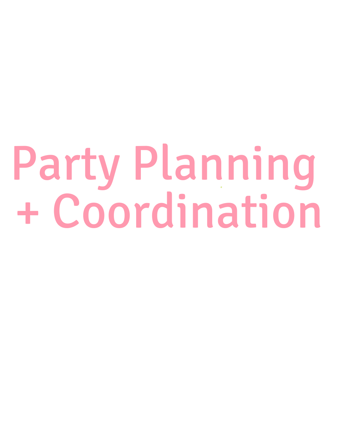 Party Planning/Coordination