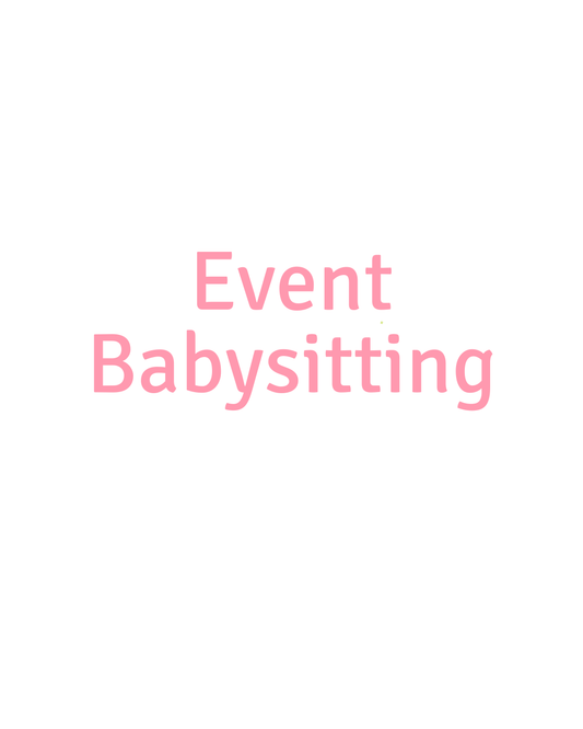 Event Babysitting