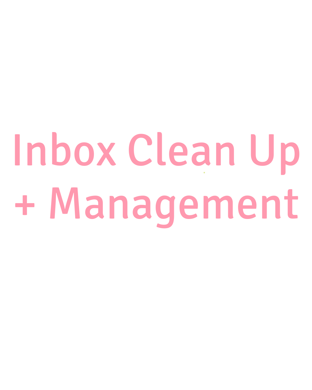 Inbox Clean Up/Management