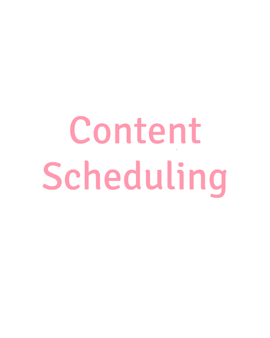 Content Scheduling