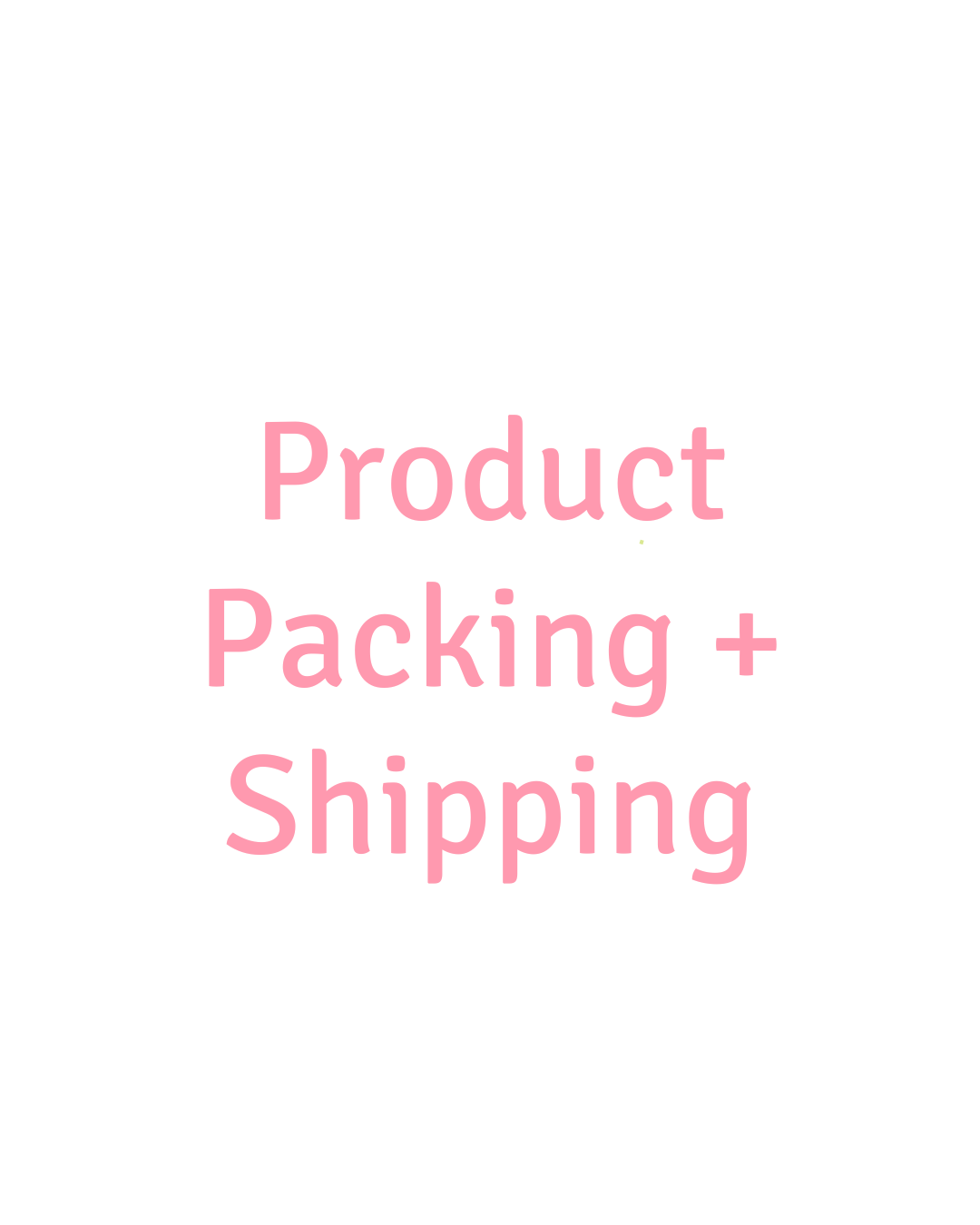Product Packing/Shipping