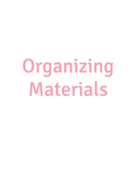 Organizing Materials